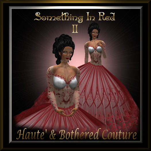 Haute' & Bothered Couture Presents: "Something In Red II"