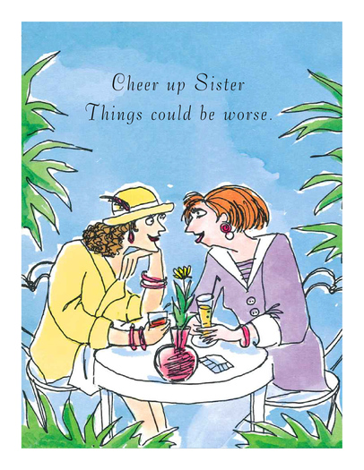 CHEER UP SISTER GREETING CARD