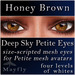 Mayfly%20 %20deep%20sky%20petite%20eyes%20%28honey%20brown%29