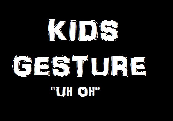 Kid Gesture - Uh Oh