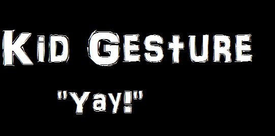 Kid Gesture - Yay!