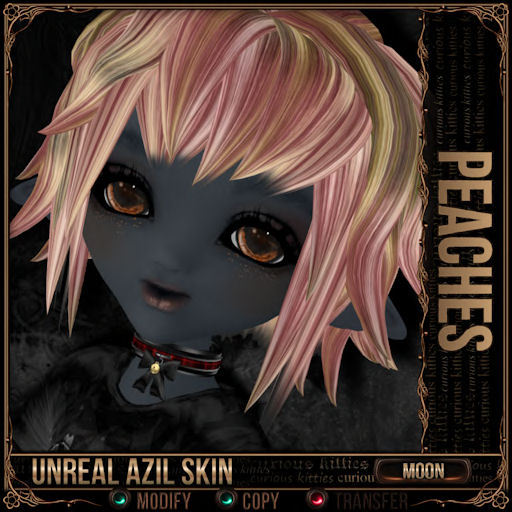 =^.^= Curious Kitties Unreal Fuzz - Unreal Azil Moon Skin - Peaches