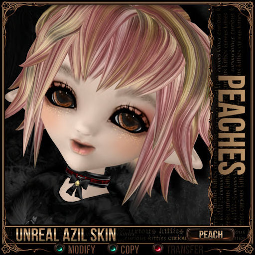 =^.^= Curious Kitties Unreal Fuzz - Unreal Azil Peach Skin - Peaches
