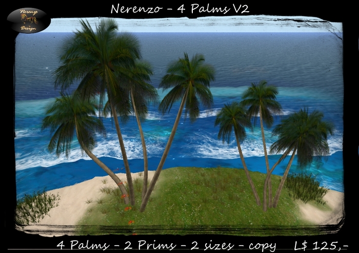 Nerenzo 4 palms V2 ~ 2 prims COPY ~ 2 sizes