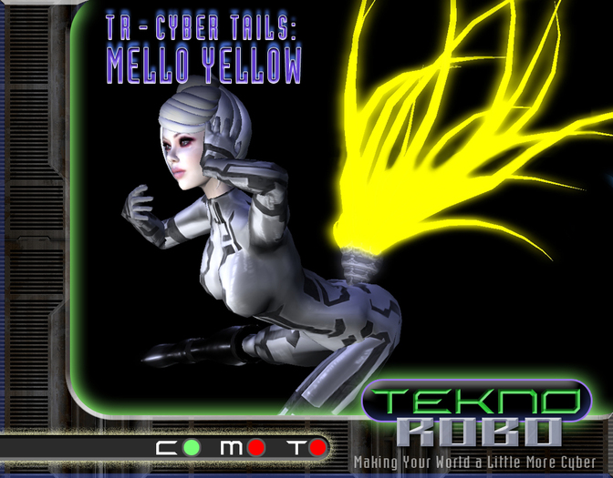 TR > Cyber Tails = MELLO YELLOW
