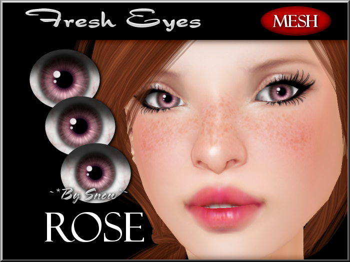 ~*By Snow*~ Fresh Eyes (Rose) w/MESH