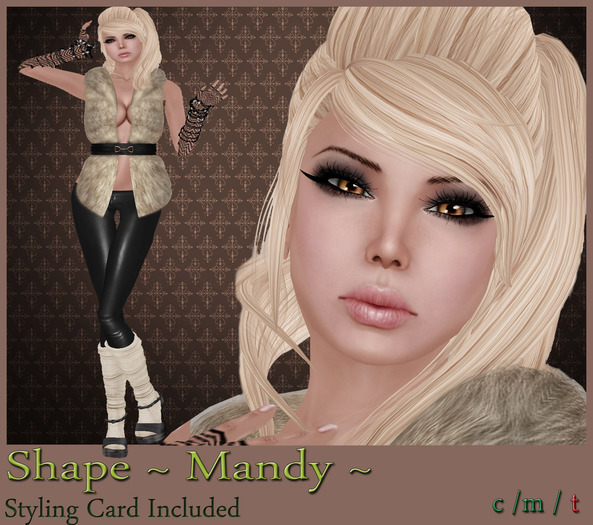  ~ MANDY SHAPE ~