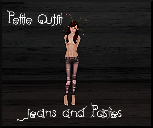 ~Petite~ Ripped Jeans and Pasties ~ (Female)