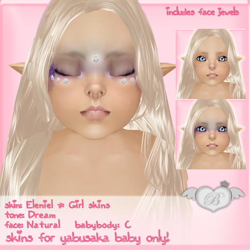 :*B*: Eleniel { Dream / Natural / Baby body C } [ BABY FACE ] 
