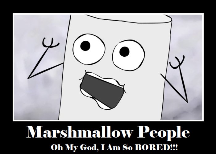 <**>Stuff Inc.<**>marshmellow people-bored