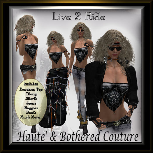 Haute' & Bothered Couture Presents:  "LIVE 2 RIDE"