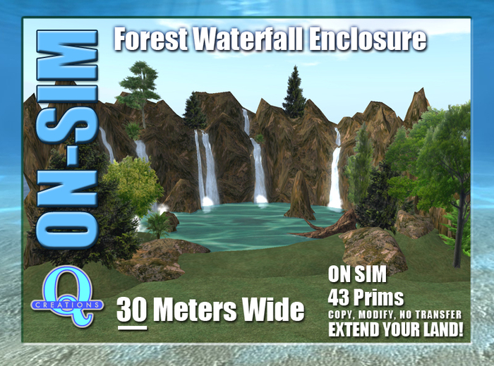 Q Creations - ON SIM Forest Waterfall Enclosure (30M Wide)