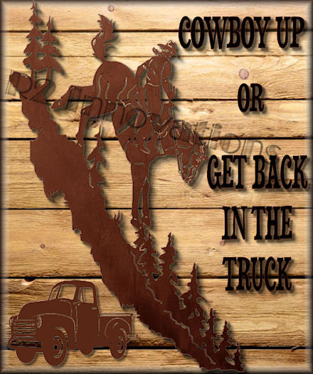 Cowboy Up Or Get Back In The Truck