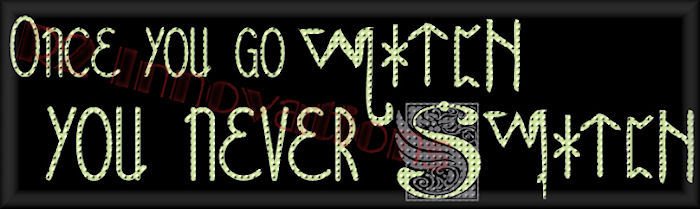 Once You Go Witch You Never Switch