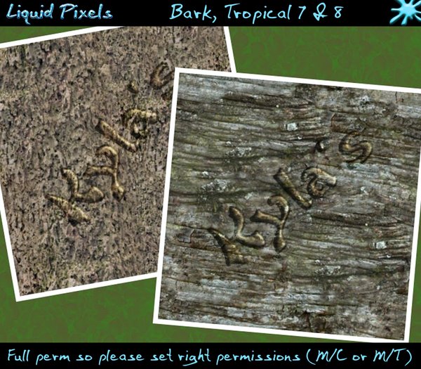 Bark, Tropical 7 & 8