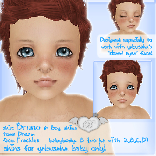 :*B*: Bruno Skin { Dream / Freckles } For YABUSAKA BABY ONLY