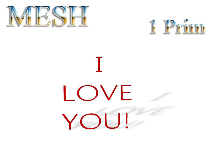 T-3D Creation [I LOVE YOU] MESH - Full Perm