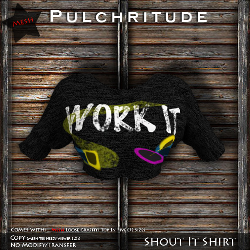 Pulchritude - Shout It Shirt (Work It) Mesh