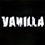 - Vanilla -