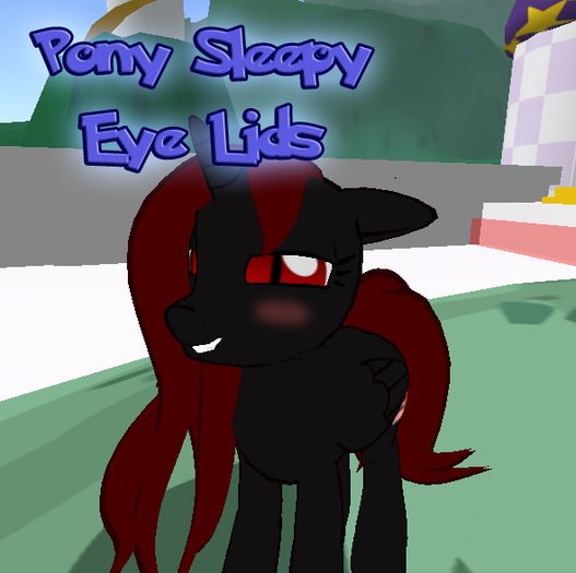 Pony Sleepy Eye Lids