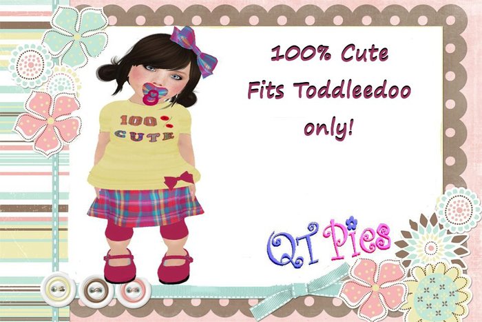 ~QT Pies~ 100% Cute Toddleedoo only!