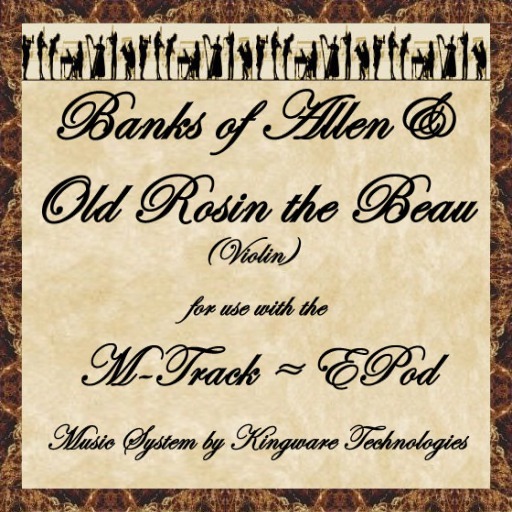 The Arcadian Minstrel: [M-TRACK] Banks of Allen & Old Rosin the Beau