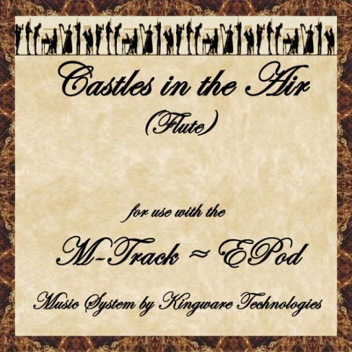 The Arcadian Minstrel: [M-TRACK] Castles in the Air (Flute)