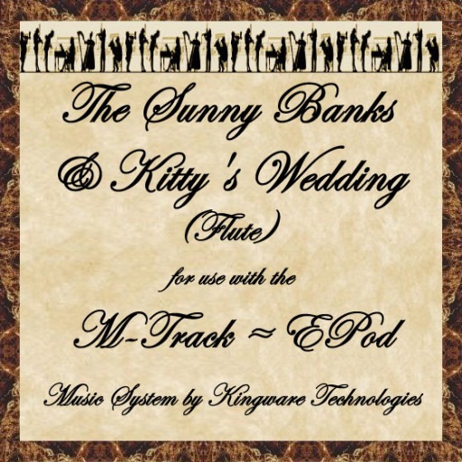 The Arcadian Minstrel: [M-TRACK] The Sunny Banks & Kitty's Wedding (Flute)