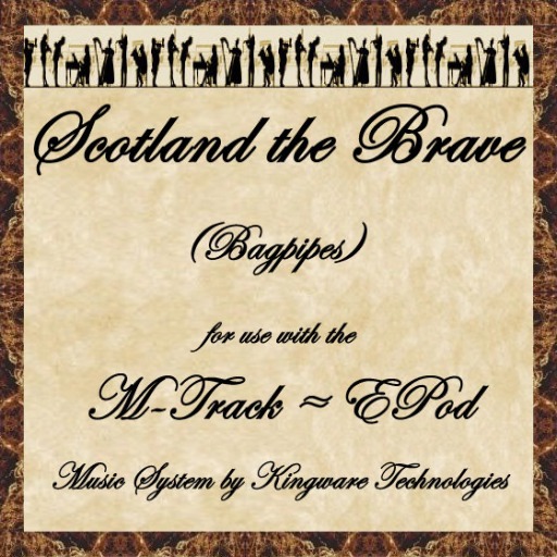 The Arcadian Minstrel: [M-TRACK] Scotland the Brave (Bagpipes)