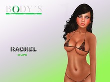 Rachel [Bodys Woman and Men] Shape