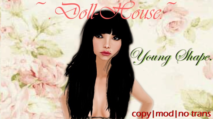 ~.Doll-House.~ : Young Shape