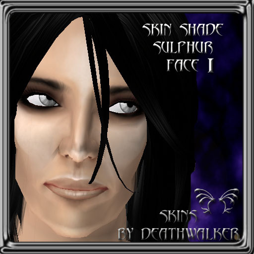 ::DEATHWALKER:: Sulphur Skin DEMOS