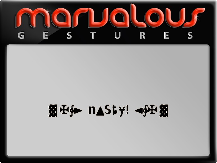 NASTY! GESTURE
