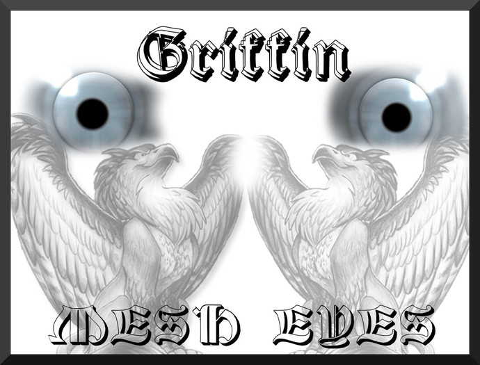 Griffin-Mesh Eyes