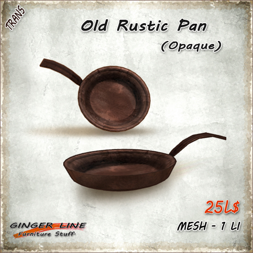 [Ginger Line] Old Pan Opaque - 1 prim Mesh rustic pan