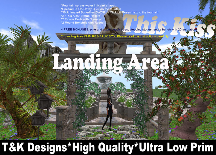Landing Area "This Kiss" 20Anim * FX * 30Anim Butterflies * Fountain * Roses * Cosmos * 21 Prims * ONLY L$1499 PROMO!!!