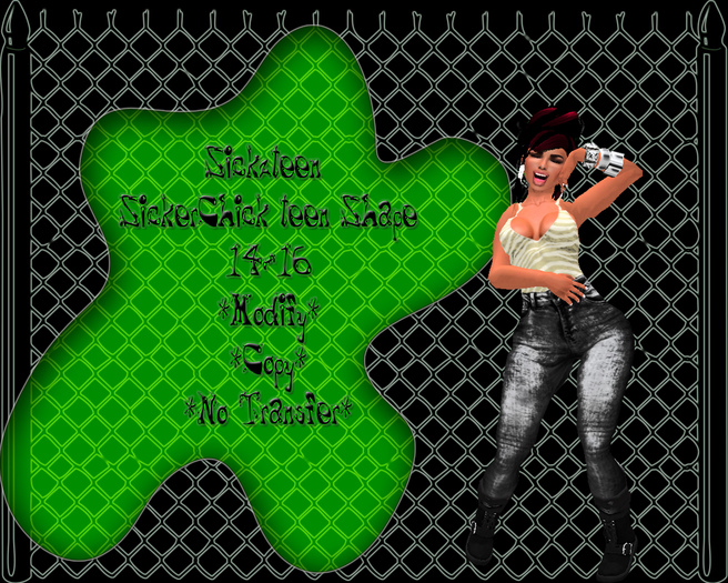 :::*Sickzteen*:::SickerChick Shape