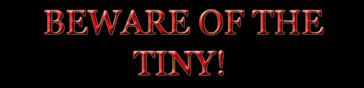 Beware of the TINY! Sign