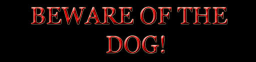 Beware of the DOG! Sign
