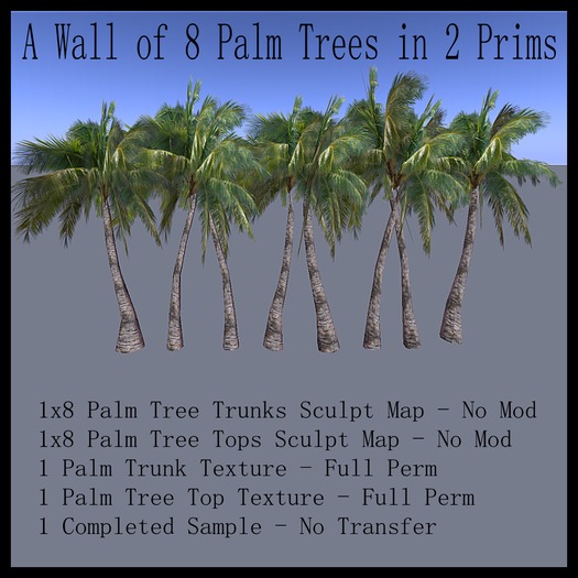 A wall of 8 Palm Trees in 2 Prims  - BOXED
