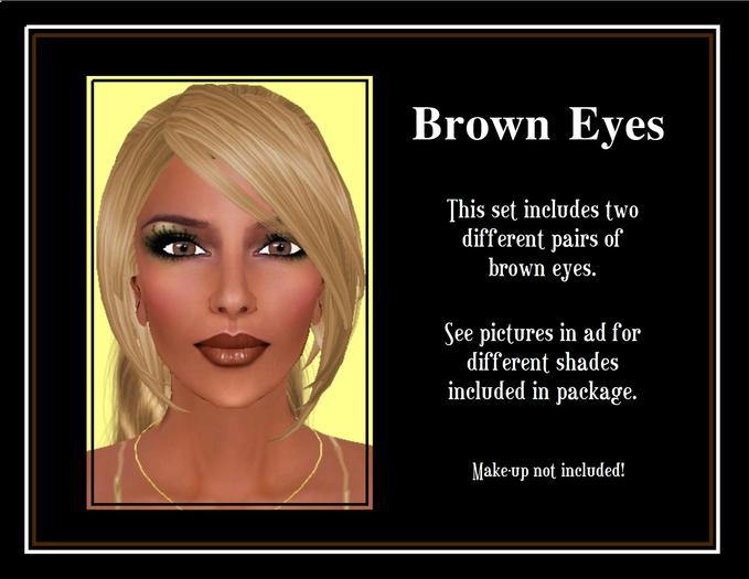 BROWN EYES (Two Sets)