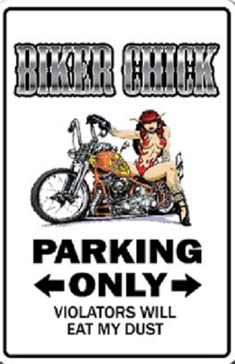 Biker Chick Parking Only! Sign