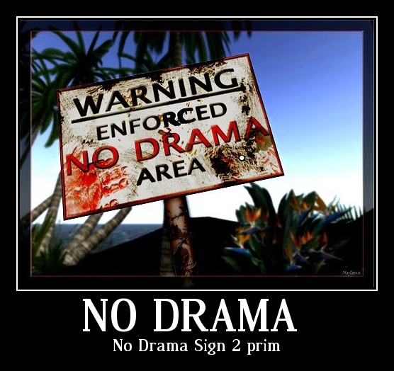 No drama Warning Sign -