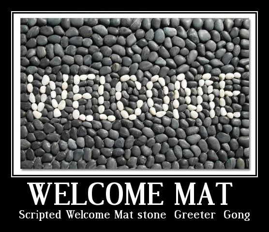 Scripted Welcome Mat stone + Greeter & Gong