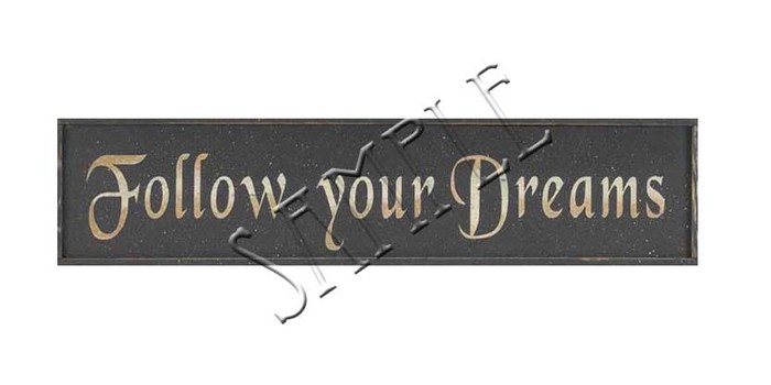 Follow Your Dreams