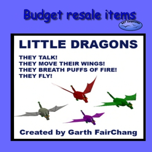 Little Dragons (They Talk! They Fly! They Move Their Wings!)