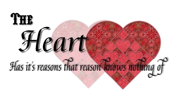 Heart Has Its Reasons