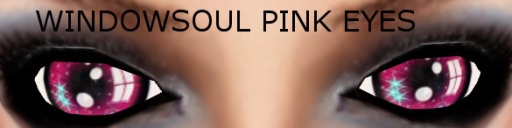 WINDOWSOUL EYES PINK big size
