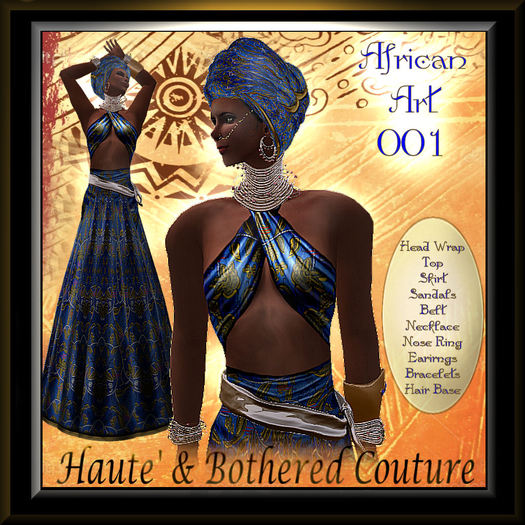 Haute' & Bothered Couture Presents:  "AFRICAN ART 001"