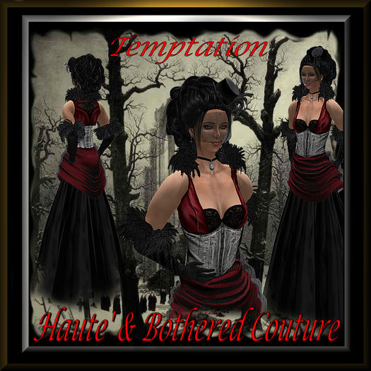 Haute' & Bothered Couture Presents:  "TEMPTATION"